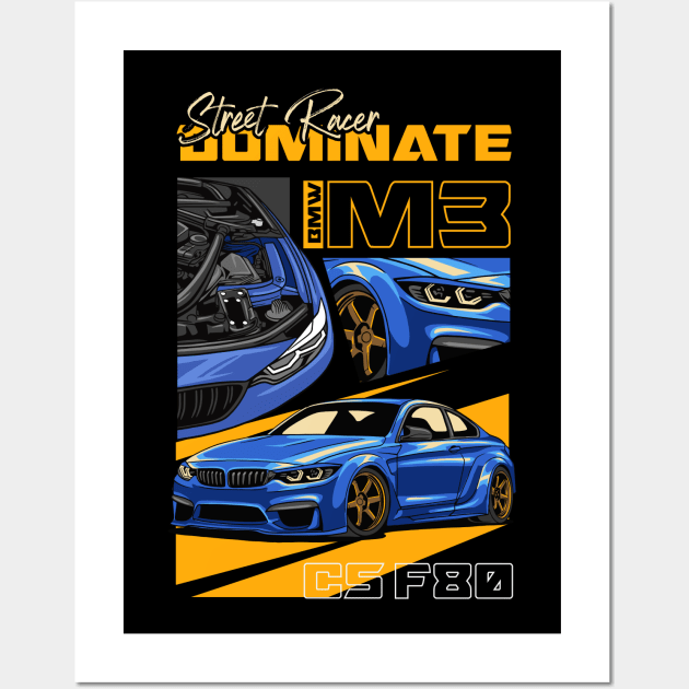 M3 F80 Street Racer Dominate Wall Art by Harrisaputra